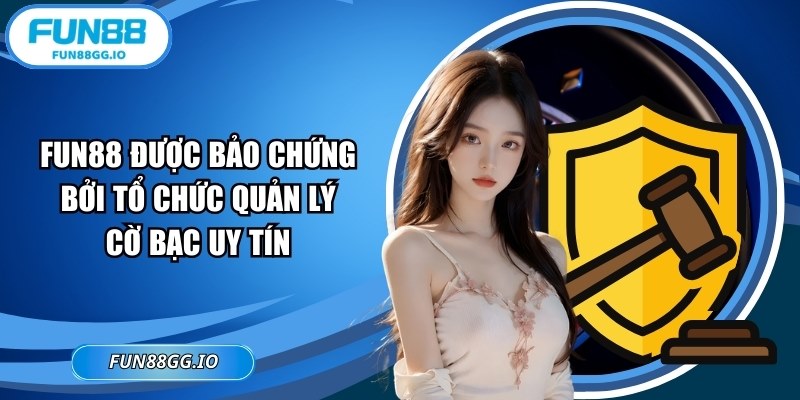 Thương hiệu được bảo chứng bởi tổ chức quản lý cờ bạc uy tín